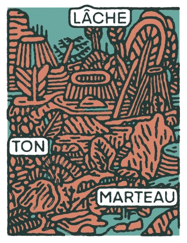 Lâche * ton marteau
